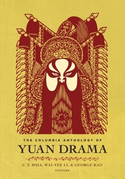 Hardcover The Columbia Anthology of Yuan Drama Book