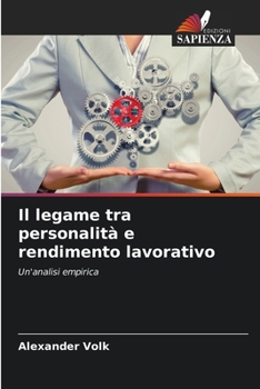 Paperback Il legame tra personalità e rendimento lavorativo [Italian] Book