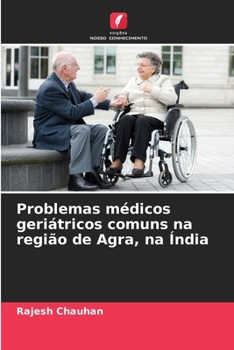 Paperback Problemas médicos geriátricos comuns na região de Agra, na Índia [Portuguese] Book