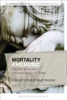 Hardcover Mortality and Music: Popular Music and the Awareness of Death Book