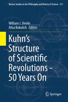 Kuhn S Structure of Scientific Revolutions - 50 Years on