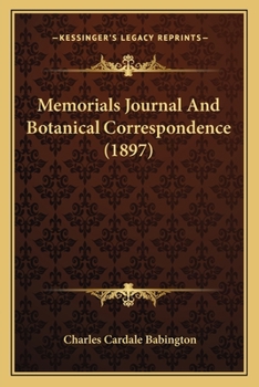 Paperback Memorials Journal And Botanical Correspondence (1897) Book