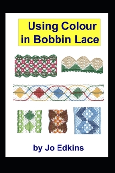 Paperback Using Colour in Bobbin Lace Book