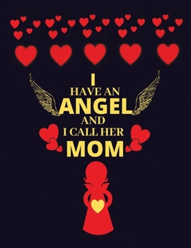 Paperback I have an angel and i call her mom: Composition journal Notebook wide ruled 8.5 x 11 inches with 100 pages Book