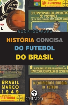 Paperback História concisa do futebol do Brasil [Portuguese] Book