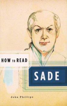 How to Read Sade - Book  of the How to Read...