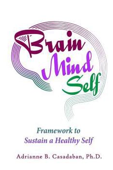 Paperback Brain Mind Self: Framework to Sustain a Healthy Self Book