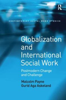 Paperback Globalization and International Social Work: Postmodern Change and Challenge Book