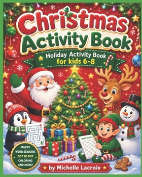 Paperback Christmas Activity Book: Holiday Activity Book for kids 6-8 Book