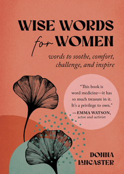 Hardcover Wise Words for Women: Words to Soothe, Comfort, Challenge, and Inspire Book