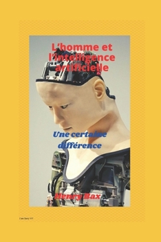 Paperback L'homme et l'intelligence artificielle: Une certaine différence [French] Book