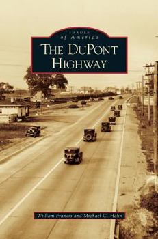 The DuPont Highway - Book  of the Images of America: Delaware