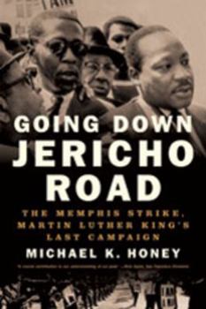 Paperback Going Down Jericho Road: The Memphis Strike, Martin Luther King's Last Campaign Book