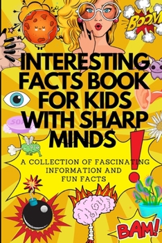 Paperback Interesting Facts Book: For Kids With Sharp Minds Book
