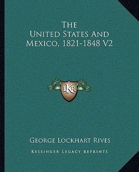 Paperback The United States And Mexico, 1821-1848 V2 Book