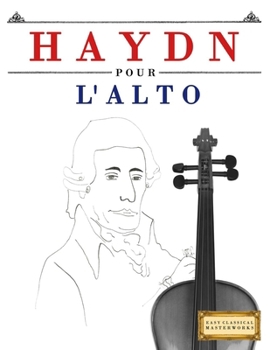 Haydn pour l'Alto: 10 pièces faciles pour l'Alto débutant livre