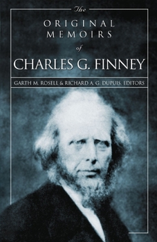 Paperback The Original Memoirs of Charles G. Finney Book