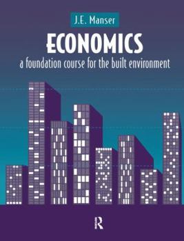 Hardcover Economics: A Foundation Course for the Built Environment Book