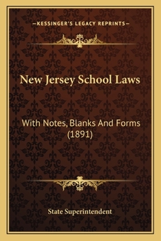 Paperback New Jersey School Laws: With Notes, Blanks And Forms (1891) Book