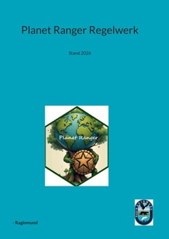 Planet Ranger Regelwerk: Stand 2026 (German Edition)