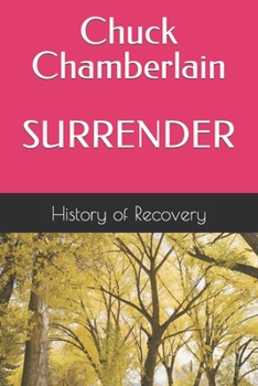 Paperback Chuck Chamberlain SURRENDER Tells His Story and Talks About Alcoholics Book