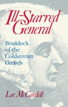 Paperback Ill Starred General: Braddock of the Coldstream Guards Book