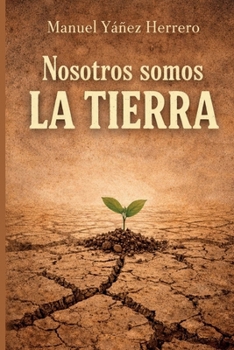 Paperback Nosotros somos la tierra [Spanish] Book