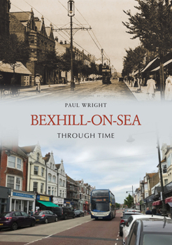 Paperback Bexhill-On-Sea Through Time Book