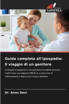 Guida completa all'ipospadia: Il viaggio di un genitore (Italian Edition)