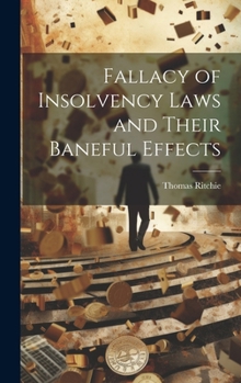 Hardcover Fallacy of Insolvency Laws and Their Baneful Effects Book