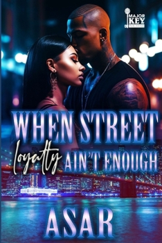 Paperback When Street Loyalty Ain't Enough Book