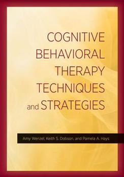 Hardcover Cognitive Behavioral Therapy Techniques and Strategies Book