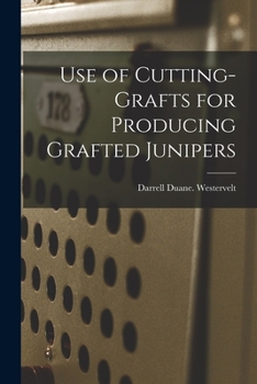 Paperback Use of Cutting-grafts for Producing Grafted Junipers Book
