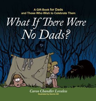 Hardcover What If There Were No Dads? Book