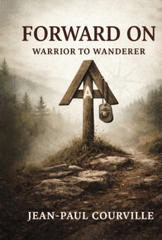 Hardcover Forward On: Warrior to Wanderer Book