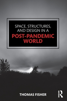 Paperback Space, Structures and Design in a Post-Pandemic World Book