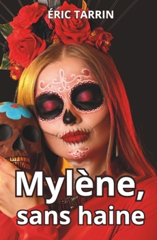 Mylène, sans haine: roman initiatique (French Edition)