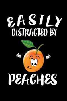 Paperback Easily Distracted By Peaches: Animal Nature Collection Book