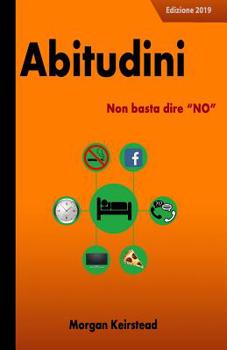 Paperback Abitudini: Non basta dire "NO" [Italian] Book