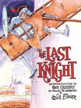 Hardcover The Last Knight: An Introduction to Don Quixote Book