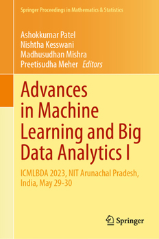 Hardcover Advances in Machine Learning and Big Data Analytics I: Icmlbda 2023, Nit Arunachal Pradesh, India, May 29-30 Book