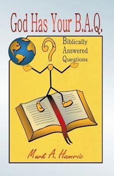 Paperback God Has Your B.A.Q.: (Biblically Answered Questions) Book