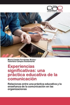 Paperback Experiencias significativas: una práctica educativa de la comunicación [Spanish] Book