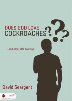 Paperback Does God Love Cockroaches?: And Other Idle Musings Book