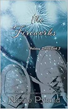 The Fireworks - Book #3 of the Holiday