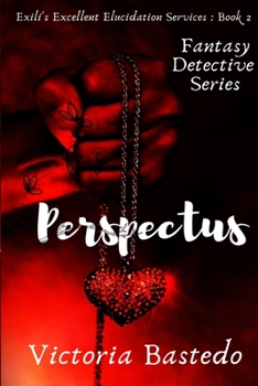 Perspectus - Book #2 of the Exili's Excellent Elucidation Services