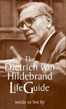 Paperback The Dietrich Von Hildebrand Lifeguide Book