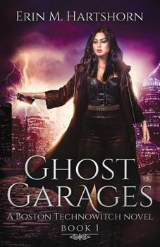Paperback Ghost Garages: A Boston Technowitch Novel Book