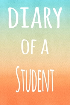 Diary of a Student: The perfect gift for the professional in your life - 119 page lined journal