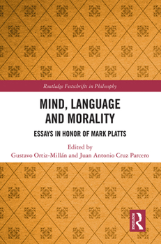 Paperback Mind, Language and Morality: Essays in Honor of Mark Platts Book